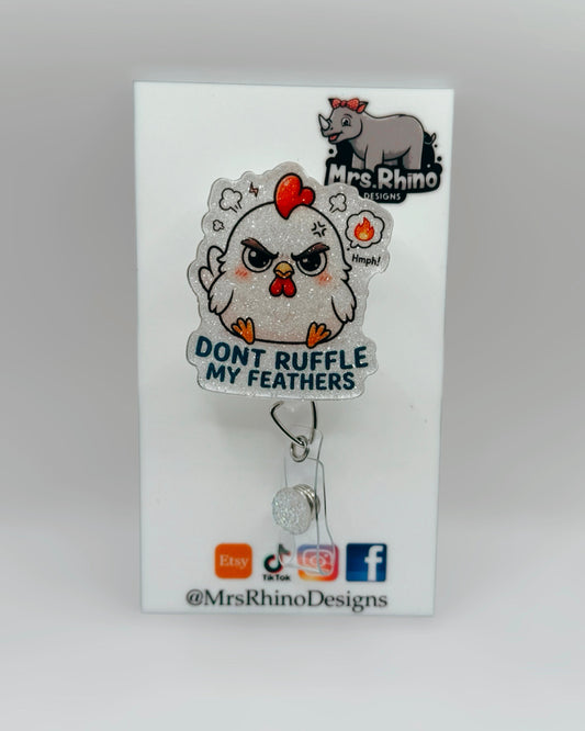 “Don’t Ruffle My Feathers”  Funny Chicken